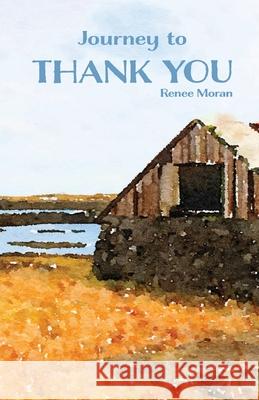 Journey to Thank You Renee Moran 9781735114392 Renee Moran - książka