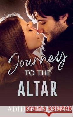 Journey to the Altar Adhiti Aravind   9798888154854 Notion Press - książka