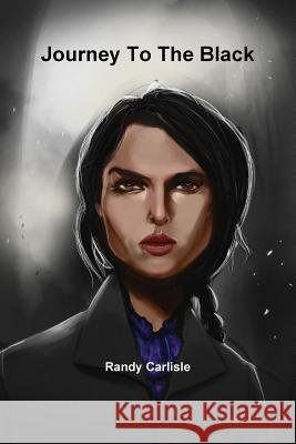 Journey To The Black Randy Carlisle 9781329027497 Lulu.com - książka