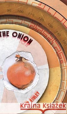 Journey to the Centre of the Onion Allen Ashley 9781913766108 Eibonvale Press - książka