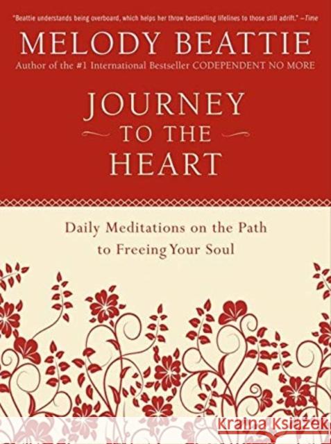 Journey to the Heart: Daily Meditations on the Path to Freeing Your Soul Melody Beattie 9780062511218 HarperCollins Publishers Inc - książka