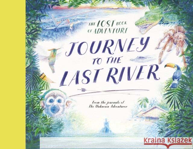 Journey to the Last River Unknown Adventurer Teddy Keen 9781805704782 Frances Lincoln Ltd - książka