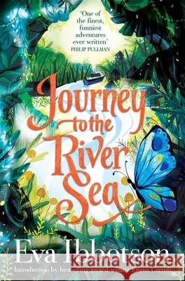 Journey to the River Sea: A Gorgeous 20th Anniversary Edition of the  Bestselling Classic Adventure Eva Ibbotson 9781529066197 Pan Macmillan - książka