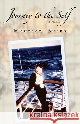 Journey to the Self Maureen Burns 9781532747878 Createspace Independent Publishing Platform - książka
