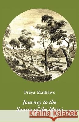 Journey to the Source of the Merri Freya Mathews 9781740271974 Ginninderra Press - książka