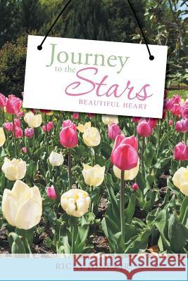 Journey to the Stars: Beautiful Heart Ricky Jone 9781504984300 Authorhouse - książka