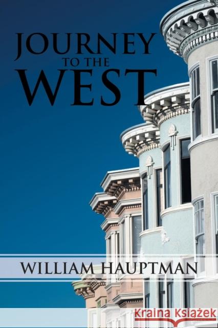 Journey to the West William Hauptman 9781532022340 iUniverse - książka