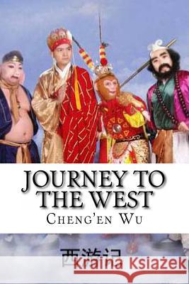Journey to the West: XI You Ji Cheng'en Wu 9781539848714 Createspace Independent Publishing Platform - książka
