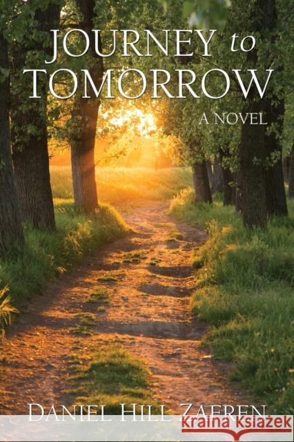 Journey to Tomorrow Daniel Hill Zafren 9781734512915 Time Treasures Books - książka