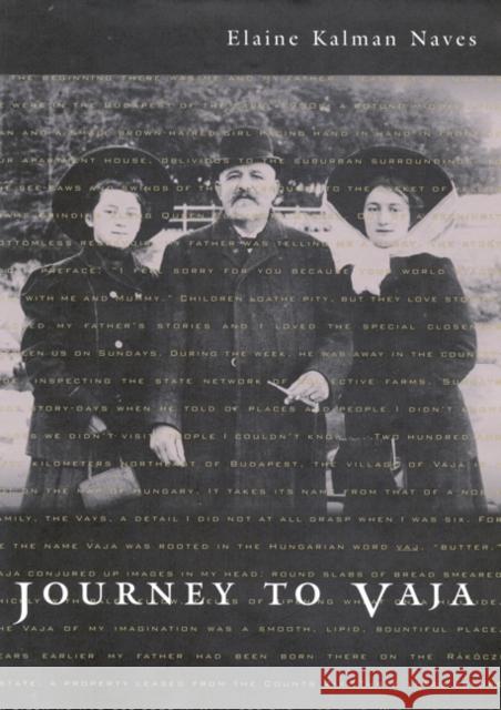 Journey to Vaja : Reconstructing the World of a Hungarian-Jewish Family Elaine Kalman Naves 9780773515345 McGill-Queen's University Press - książka