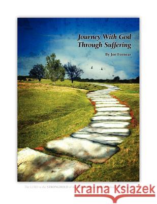 Journey with God Through Suffering Joe Fornear Terri Fornear 9780984011339 Stronghold Press - książka