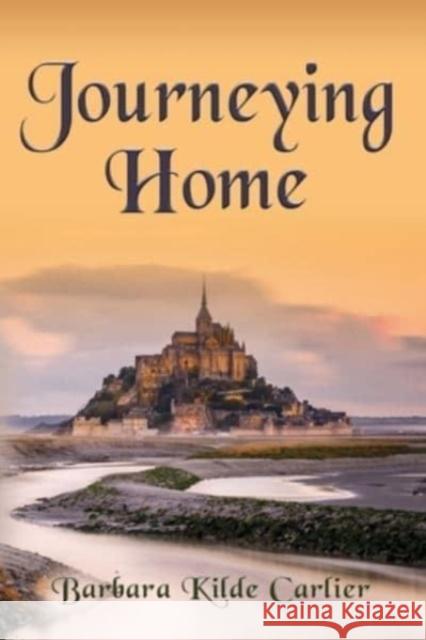 Journeying Home Barbara Carlier 9781958889114 Booklocker.com - książka