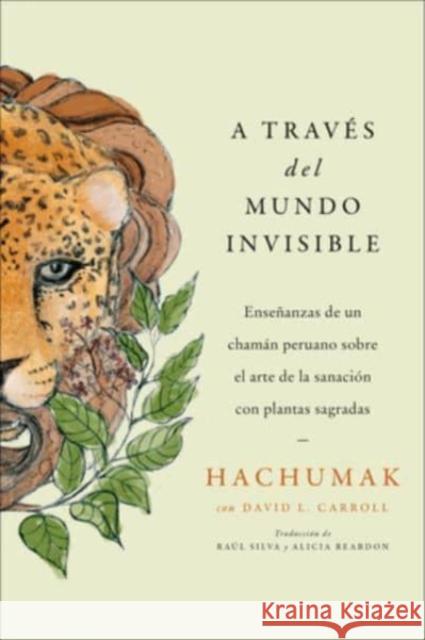 Journeying Through the Invisible \  A traves del mundo invisible (Sp. ed.) Carroll, David L. 9780063041837 HarperCollins - książka