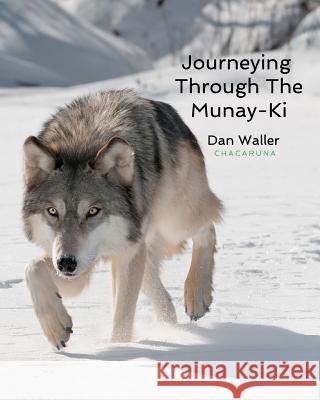 Journeying Through The Munay-Ki Waller, Dan 9780368328305 Blurb - książka