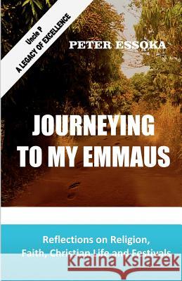Journeying To My Emmaus Essoka, Peter 9780615487366 Miraclaire Publishing - książka