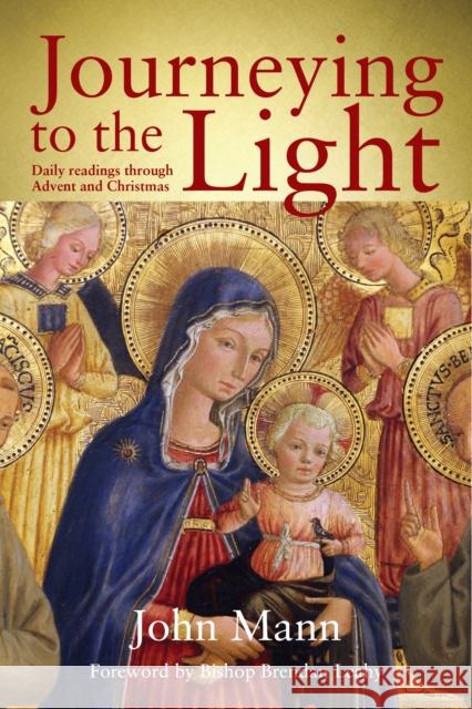 Journeying to the Light: Daily Readings through Advent and Christmas John Mann 9781788126465 Messenger Publications - książka