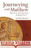 Journeying with Matthew Martin Hogan 9781847309136 Veritas Publications