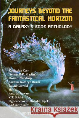 Journeys Beyond the Fantastical Horizon: The Best of Galaxy's Edge Lezli Robyn Andrea G. Stewart Oghenechovwe Donald Ekpeki 9781647101176 CAEZIK SF & Fantasy - książka