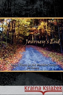 Journey's End: Book Three in the Ponticar Series Seaborg, Jay 9780595262571 Writers Club Press - książka