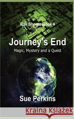 Journey's End: Magic, Mystery and Quest Sue Perkins 9780995149014 Caishel Books - książka