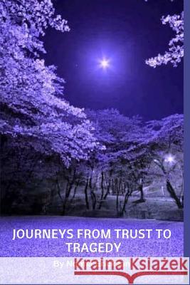 Journeys From Trust to Tragedy Freda Birrell Mario Lamo-Jimenez Norma Erickson 9781093301977 Independently Published - książka