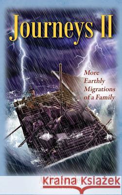 Journeys II: More Earthly Migrations of a Family Archie Stanley 9781478781998 Outskirts Press - książka
