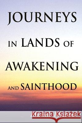 Journeys in Lands of Awakening and Sainthood Tania Doney Michele Michael 9781727296303 Createspace Independent Publishing Platform - książka