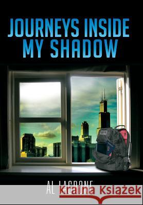 Journeys Inside My Shadow Al Lagrone 9781479736829 Xlibris Corporation - książka