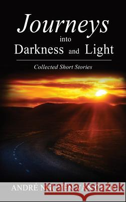 Journeys into Darkness and Light Van Chau, Andre Nguyen 9781941345535 Erin Go Bragh Publishing - książka