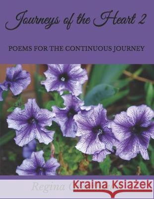 Journeys of the Heart 2: Poems for the Continuous Journey Ronald Greathouse Regina Greathouse 9781090435453 Independently Published - książka