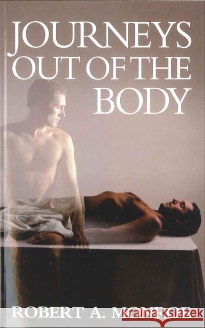 Journeys Out of the Body Robert Monroe 9780285627536 Profile Books Ltd - książka