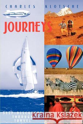 Journeys: Self-Discovery Through Travel Charles Klotsche 9780967389004 Pan American Press - książka