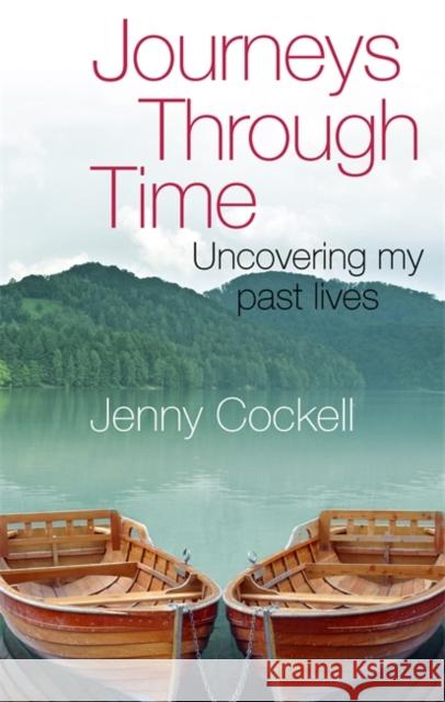 Journeys Through Time Cockell, Jenny 9780749929442 Piatkus Books - książka