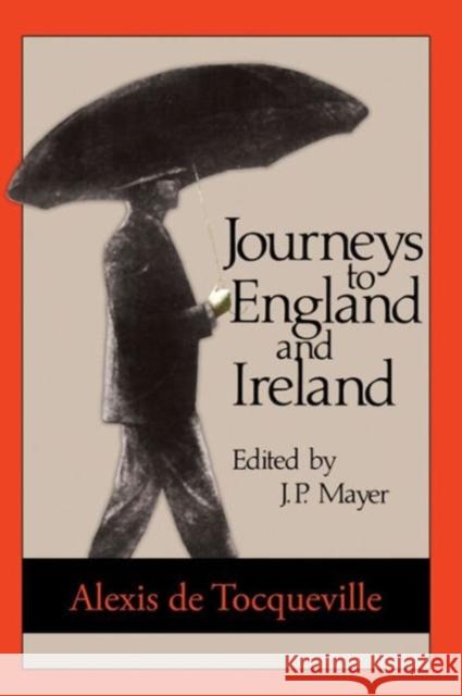 Journeys to England and Ireland Alexis d J. P. Mayer 9780887387166 Transaction Publishers - książka