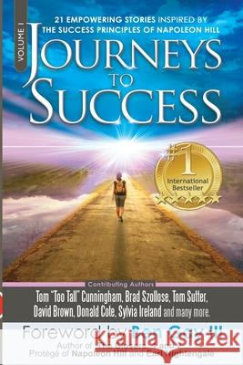Journeys To Success: 21 Empowering Stories Inspired By The Success Principles of Napoleon Hill Clayton, John Westley 9780692630518 John Westley Clayton - książka