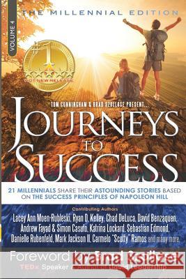 Journeys to Success: 21 Millennials Share Their Astounding Stories Based on the Success Principles of Napoleon Hill Ryan D. Kelley Chad DeLuca David Benzaquen 9780997680157 John Westley Clayton - książka