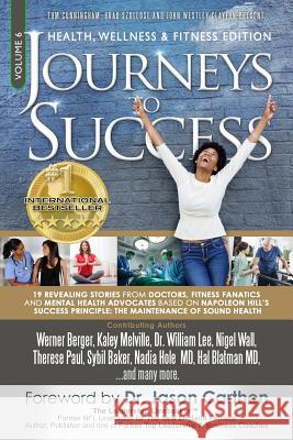 Journeys to Success: Health, Wellness & Fitness Edition Kaley Melville William Lee Nigel Wall 9781947560000 John Westley Enterprise - książka