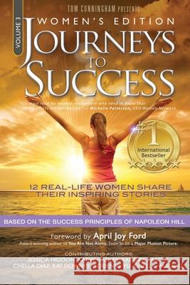 Journeys To Success: Women's Empowering Stories Inspired by Napoleon Hill Success Principles Cunningham, Kim 9780997680126 John Westley Publishing - książka