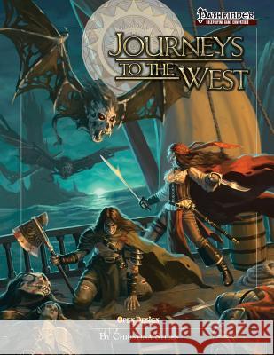 Journeys to the West: Pathfinder RPG Islands and Adventures Christina Stiles Wolfgang Baur Brian Suskind 9781936781072 Open Design LLC - książka