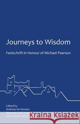 Journeys to Wisdom: Festschrift in Honour of Michael Pearson Wim Altink Andreas Bochmann Manuela Cast 9780993218804 Newbold Academic Press - książka