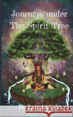 Journeys Under The Spirit Tree Cole, Leonie 9781976507465 Createspace Independent Publishing Platform - książka