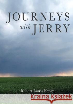 Journeys with Jerry Robert Krogh 9781736350010 Faith in the Forum - książka