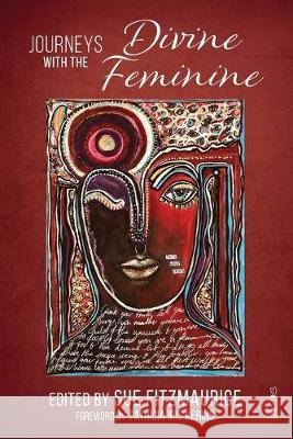 Journeys with the Divine Feminine Sue Fitzmaurice Patricia Iris Kerins Detta Darnell 9781693212222 Independently Published - książka