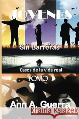 Jovenes: Sin Barreras Tomo I: Casos de la vida real Guerra, Daniel 9781979917469 Createspace Independent Publishing Platform - książka