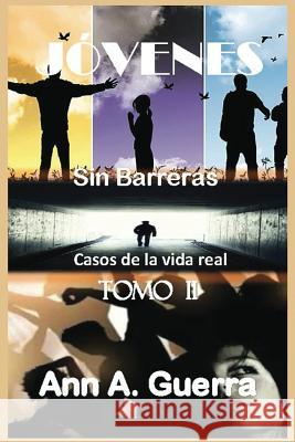 Jovenes: Sin Barreras: Tomo II: Casos de la vida real Guerra, Daniel 9781979995771 Createspace Independent Publishing Platform - książka