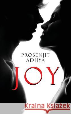 Joy Prosenjit Adhya 9789386009159 Notion Press - książka