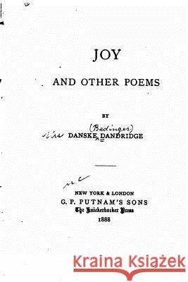 Joy, and other poems Dandridge, Danske 9781530862382 Createspace Independent Publishing Platform - książka