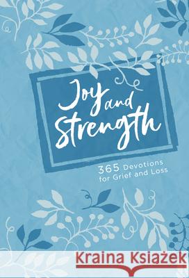 Joy and Strength: 365 Devotions for Grief and Loss Broadstreet Publishing 9781424562282 BroadStreet Publishing - książka