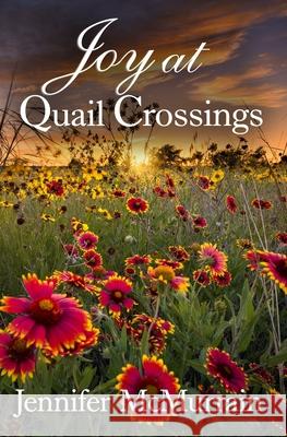 Joy at Quail Crossings Jennifer McMurrain, Brandy Walker 9798615453304 Independently Published - książka