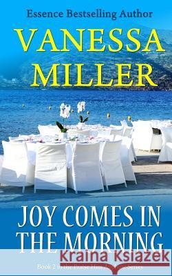 Joy Comes In The Morning Miller, Vanessa 9781493568406 Createspace - książka
